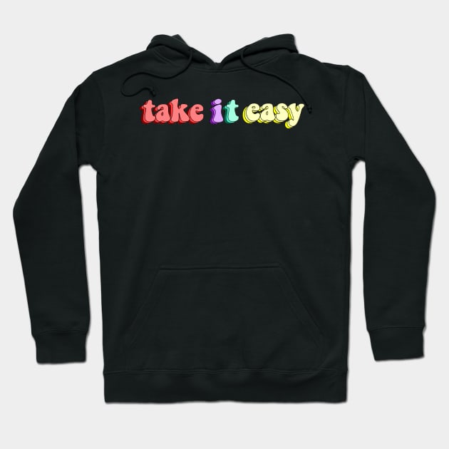 Take It Easy by Surfaces Hoodie by mansinone3